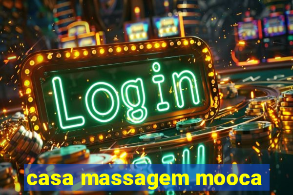 casa massagem mooca